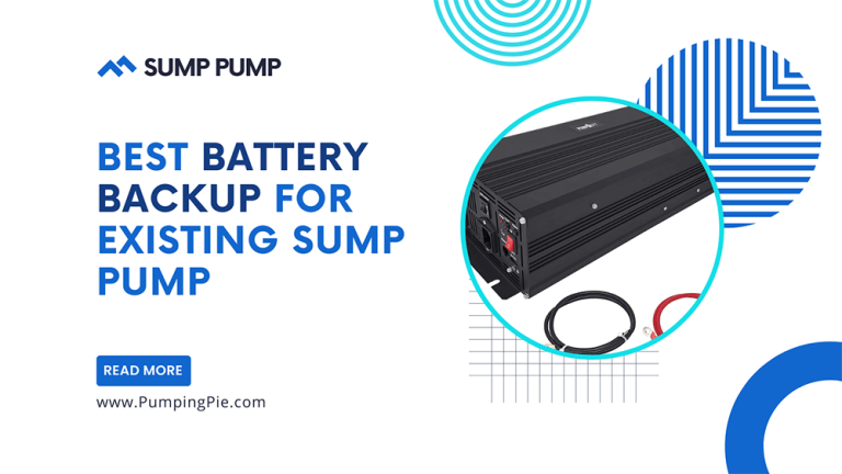 How to Pick Best Battery Backup for Existing Sump Pump?