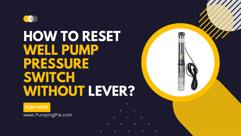 How to Reset Well Pump Pressure Switch without Lever?