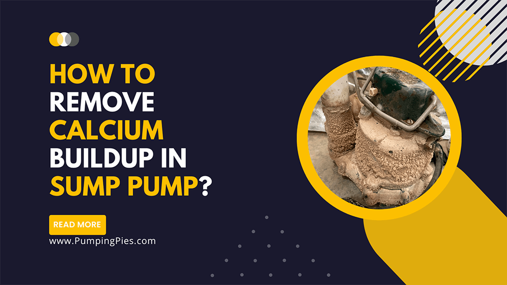 How To Remove Calcium Buildup In Sump Pump